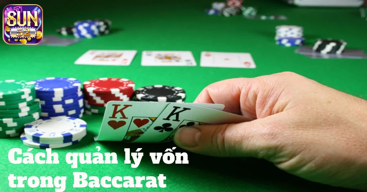 cach quan ly von trong baccarat 4