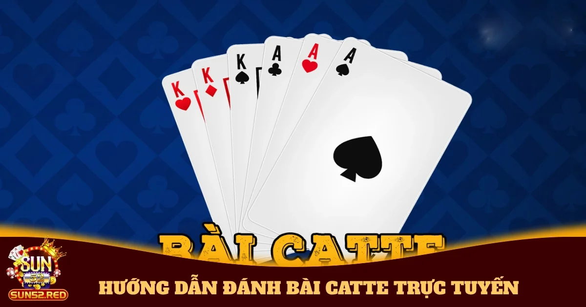 huong dan danh bai catte truc tuyen 4