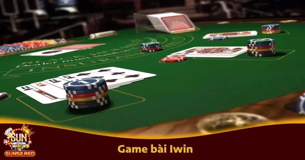 Trải Nghiệm Game Bài Iwin Tại Sun52 – Chơi Là Ghiền Ngay