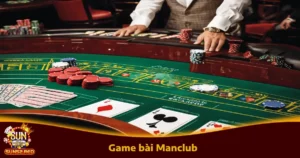 Game Bài Manclub Xuất Hiện Tại Sun52 – Giao Diện Mượt Mà